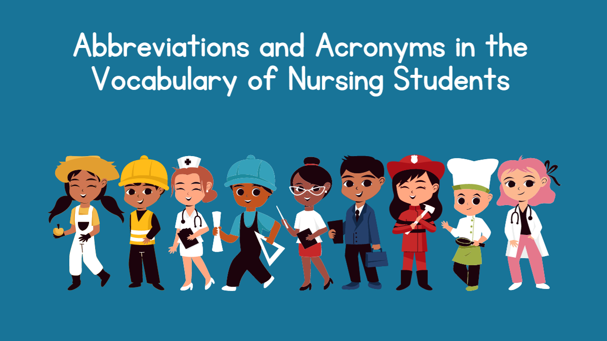 Read more about the article Decoding the Lexicon: Abbreviations and Acronyms in the Vocabulary of Nursing Students